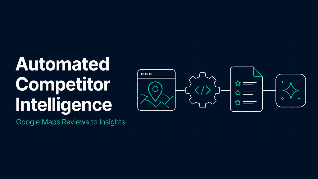 Automating Competitor Intelligence from Google Maps Reviews with Selenium and Gemini